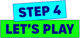 Step 4: Let's Play